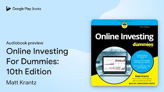 Online Investing For Dummies 10th Edition by Matt Krantz · Audiobook preview [upl. by Ruella]