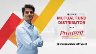 Embark your journey as a Mutual Fund Distributor with Prudent [upl. by Waechter]