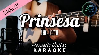 Prinsesa by The Teeth Lyrics  Female Key  Acoustic Guitar Karaoke  TZ Audio Stellar X3 [upl. by Akenor]