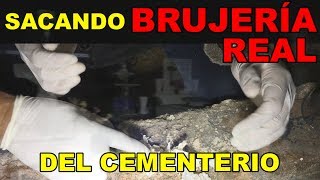 SACANDO BRUJERIA REAL DE CEMENTERIO  ALBERTO DEL ARCO [upl. by Rratsal]