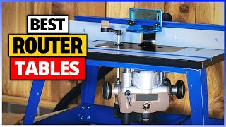 Best Router Tables 2024 Top 5 Router Tables Review [upl. by Aztirak]