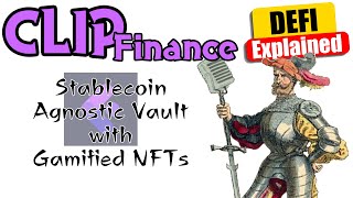 CLIP Finance  Stablecoin Agnostic Vault with Gamified NFTs [upl. by Adamis332]