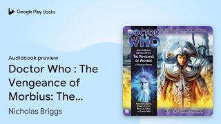 Doctor Who  The Vengeance of Morbius The… by Nicholas Briggs · Audiobook preview [upl. by Adnawed]