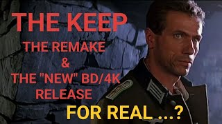 THE KEEP 1983 POSSIBLE BLURAYUHD RELEASE PLUS THE REMAKE UPDATE [upl. by Ellehciram]