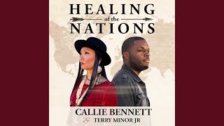 Healing of the Nations feat Terry Minor Jr [upl. by Alor814]