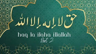 haq la ilaha illallah kalmakalaam kalaam  FULL HD  LYRICS KALAAM  full kalaam  part 2 kalma [upl. by Anyrb]