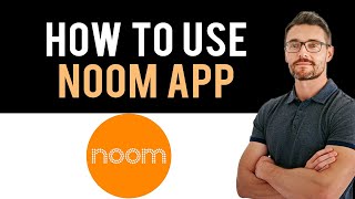 ✅ How to use Noom app Full Guide [upl. by Nico]