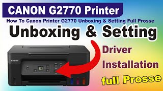 CANON PIXMA G2770 G3770 G3070 G3470 G3270 G3570 UNBOXING AND INSTALLATION SETUP PRINTER UNBOXING [upl. by Aicylla]