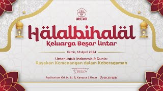 Halalbihalal Keluarga Besar Untar 2024  Kamis 18 April 2024 [upl. by Leod]