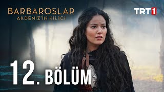 Barbaroslar Akdenizin Kılıcı 12 Bölüm [upl. by Anirtik591]