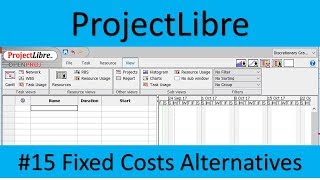 ProjectLibre 15 Fixed Costs Alternatives [upl. by Enale366]