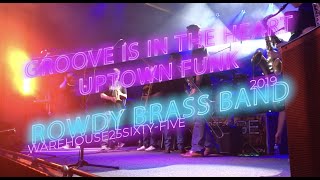 Groove is in the Heart Uptown Funk  Rowdy Brass Band 2019 [upl. by Neddy]