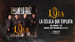 Los Lara  La Célula Que Explota  Audio Oficial [upl. by Yeldud]