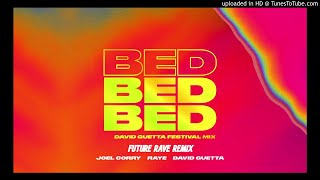 Joel Corry x RAYE x David Guetta  BED Future Rave Remix [upl. by Kehsihba]