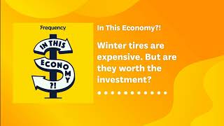 Winter tires are expensive But are they worth the investment  In This Economy [upl. by Anual]