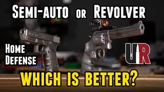 SemiAuto VS Revolver for Home Defense [upl. by Robins]