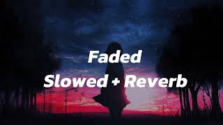 Faded  Alan Walker  slowed  reverb [upl. by Wit]