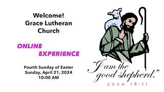 Sunday April 21 2024 Grace Lutheran Church ONLINE EXPERIENCE  Lutherville MD [upl. by Joacima]