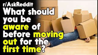 Tips before Moving out for the First Time rAskReddit Reddit Stories  Top Posts [upl. by Meit]