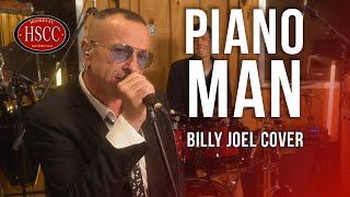 Piano Man BILLY JOEL Song Cover by The HSCC Feat Danny Lopresto [upl. by Florina]