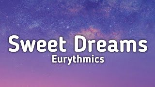 Eurythmics  Sweet Dreams Lyrics [upl. by Nryhtak]