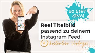 CanvaTutorial So erstellst du ein ReelCover passend für deinen Instagram Feed [upl. by Maybelle]