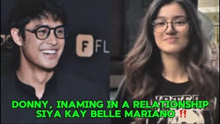 DONNY INAMING IN A RELATIONSHIP SIYA KAY BELLE MARIANO‼️ [upl. by Eiddam]