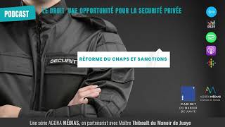 Réforme du CNAPS et sanctions – Le Droit une opportunité pour la sécurité privée [upl. by Gilbertina]