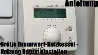 Heizung Datum einstellen Brötje BrennwertHeizkessel Heizkessel Brennwertkessel WGBK 20 Anleitung [upl. by Atinod]