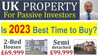 2023 Update  UK Property for Passive Investors [upl. by Chui238]