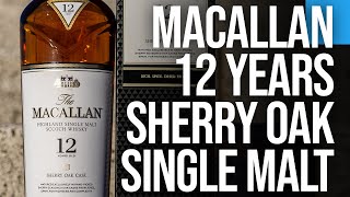 EP52 The Macallan 12 Years Old Sherry Oak Cask Review [upl. by Dorinda512]