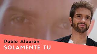 Descubre el Secreto ¿Por Qué Solamente Tú de Pablo Alborán Conquistó al Mundo [upl. by Einram551]