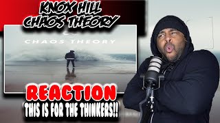 Knox Hill  Chaos Theory   Reaction [upl. by Hasen]