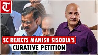 Supreme Court rejects Manish Sisodias curative petition seeking bail in Delhi excise policy case [upl. by Halivah255]