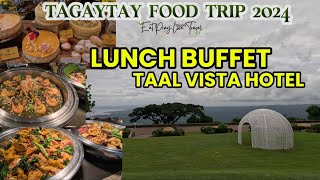 Hotel Buffet in Tagaytay  Taal Vista Hotel  Tagaytay Food Trip 2024 EatPrayLoveTravel [upl. by Vories]