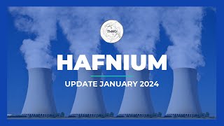 Hafnium Update January 2024 [upl. by Esahc]