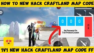 1v1 hack craftland map code 😍 auto headshot hack craftland map code 💯 hack map free fire ✅ [upl. by Ahseem]