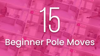 15 Beginner Pole Dancing Moves [upl. by Topping]