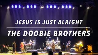 The Doobie Brothers  Jesus Is Just Alright  The 2024 Tour  Raleigh NC 73124 DoobiesOfficial [upl. by Brazee]