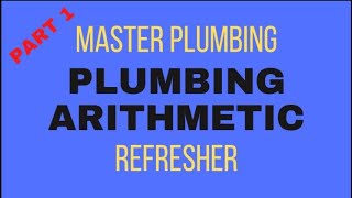 MASTER PLUMBING PLUMBING ARITHMETIC part 1 [upl. by Hgielrebmik]