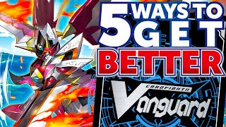 5 Tips To Improve At Cardfight Vanguard [upl. by Rettuc626]