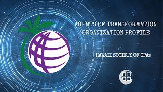 Agents of Transformation Hawaii Society of CPAs Organization Feature [upl. by Watkin]