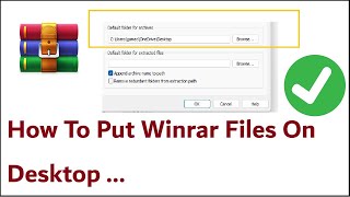 How To Put Winrar Files On Desktop [upl. by Addiel]