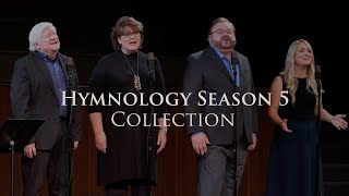 Hymnology Collection  Season 5 [upl. by Niwrud]