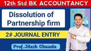 2 Dissolution of Partnership firm  Journal Entery  12th Class Bk Account  Jitesh Sir [upl. by Otnas]