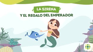 Cuento 13 La Sirena y el regalo del emperador  TOTTUS [upl. by Nosnaj801]