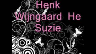 Henk Wijngaard  He Suzie [upl. by Yrekcaz671]