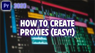 How to Create Proxies QUICK amp EASY  Premiere Pro 2023 [upl. by Pellikka911]