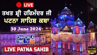 🔴LIVE Patna Sahib Katha  Live Takhat Sri Harimandir Ji Patna Sahib BIHAR 30062024 [upl. by Bobette735]