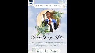 IN LOVING MEMORY OF SHANE KANYI KURIA [upl. by Annawad]